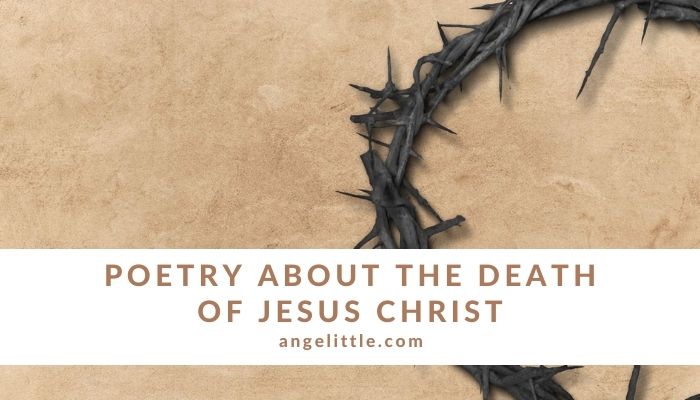 Poetry about the Death of Jesus Christ by Angelittle | Angelita Chua Elloren